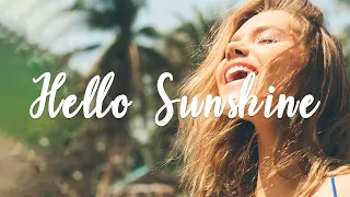 HELLO SUNSHINE ☀️ Playlist of songs to start your day - A Summer Indie/Folk/Pop Playlist