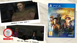 Shenmue | @PS4 | PART 3 - Where and who is Charlie?