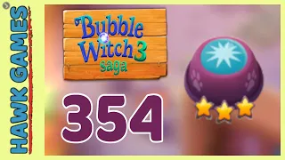 Bubble Witch 3 Saga Level 354 (Clear All Bubbles) - 3 Stars Walkthrough, No Boosters