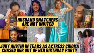 E don burst ; judy austin in tears 😭as actress chioma chukwuka chased her out of her birthday🛑