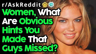 Girls Reveal Obvious Hints Guys Have Completely Missed (r/AskReddit Top Posts | Reddit Stories)