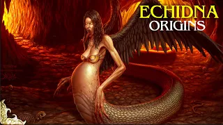 What is Echidna and where did she hail from? Mythical Creatures