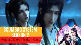 Scumbag System Season 2 Release Date | Trailer | Cast | Expectation | Ending Explained