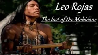 Leo Rojas - The Last Of The  Mohicans