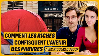 COMMENT LES RICHES CONFISQUENT L’AVENIR DES PAUVRES