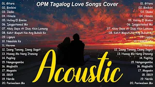 Filipino OPM Acoustic Love Songs Playlist 2023 ❤ Top Tagalog Acoustic Songs Of All Time ❤ Gitara