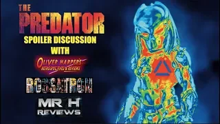 THE PREDATOR Spoiler Discussion (Podcast) Feat. Rossatron & Mr H Reviews