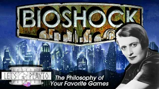 Rapture, Ryan, and Rand: Objectivism in Bioshock