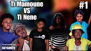 Ti Mamoune vs Ti Nene (S2) #1: Mezanmi vin gade zen ki gen nan kay lan (SKYSONTV)(Mini serie)