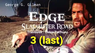 EDGE : SLAUGHTER ROAD - 3 (last) | Western fiction by George G. Gilman | Translator : Zotea Pachuau