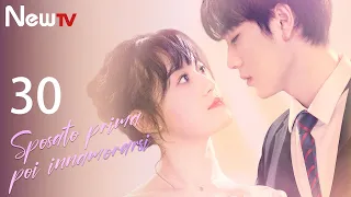 【ITA SUB】EP30 | Sposato prima, poi innamorarsi | Married First, Then Fall In Love | 先婚后爱