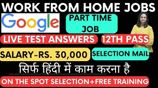Google Hiring|Part Time job|Live test|Work From Home Jobs|12th Pass|No Interview|Online jobs2024