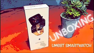 Unboxing Um68t Smartwatch