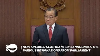 Speaker of Parliament Seah Kian Peng announces the various resignations from Parliament