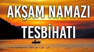 Akşam Namazı Tesbihatı | Hayalhanem