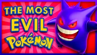 Which Pokemon Is The Most EVIL?