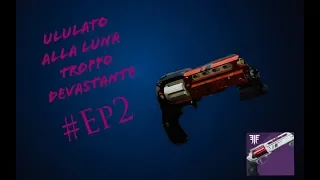 "Luna's Howl" devastante nel pvp - Destiny 2 / PS4 by Jenny20