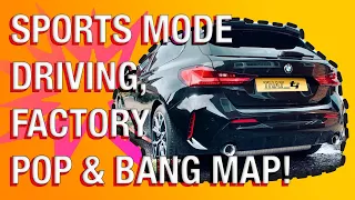 BMW 128TI - Pop & Bang Map from Factory - Sport Mode Driving