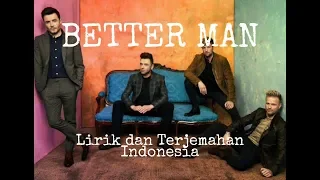 BETTER MAN - Westlife ll Lirik & Terjemahan Indonesia