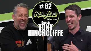 HoneyDew Podcast #82 | Tony Hinchcliffe