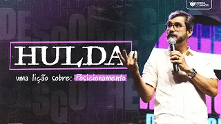 HULDA: UMA LIÇÃO SOBRE POSICIONAMENTO - PR. ARTHUR PEREIRA - IGREJA DO AMOR