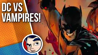 "The Truth & The Green Lantern..." - DC Vs Vampires Complete Story PT1 | Comicstorian