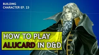 How to Play Alucard in Dungeons & Dragons