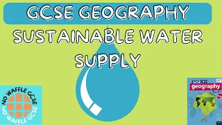 Sustainable water supply | AQA Geography