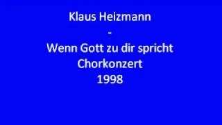 Klaus Heizmann - Wenn Gott zu dir spricht