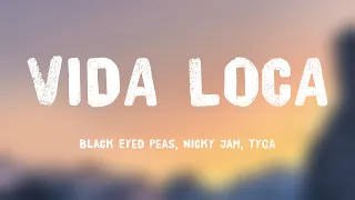 VIDA LOCA - Black Eyed Peas, Nicky Jam, Tyga [Lyrics Video] 🪕