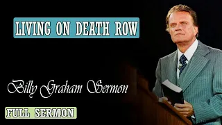 Billy Graham Messages - LIVING ON DEATH ROW