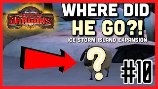 WHERE DID HE GO?! | Ice Storm Island Expansion Pack #10 - School of Dragons Series Gameplay #43