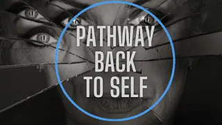 Guided Meditation: Pathway Back To Self | Removing Distorted Self Image | Recreating Self-Concept💕