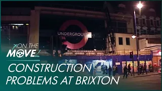 Power & Construction Cause Problems At Brixton Station | The Tube | On The Move