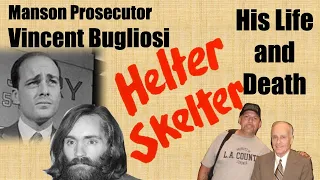 Helter Skelter! Vincent Bugliosi, Charles Manson Prosecutor Death Scott Michaels Dearly Departed