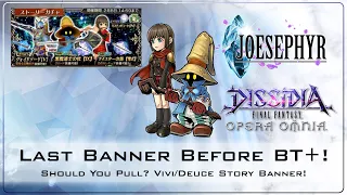 Last Banner Before BT+! Vivi/Deuce Story Banner! Should You Pull? Dissidia Final Fantasy Opera Omnia