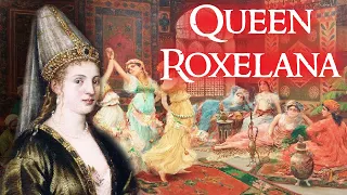 The Slave Girl who Became Ottoman Empress | Hurrem Sultan