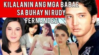 KILALANIN ANG MGA BABAE SA BUHAY NI RUDY FERNANDEZ!