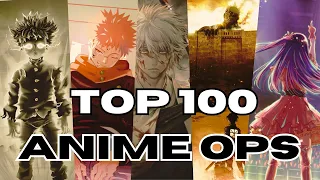 MY TOP 100 ANIME OPENINGS (Updated 2024)