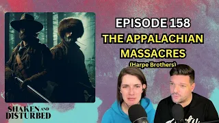 The Appalachian Massacres (Harpe Brothers) | Shaken and Disturbed #158