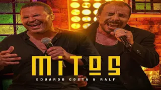 EDUARDO COSTA E RALF - EP MITOS 2022 CANTANDO SUCESSOS