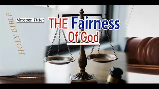 THE FAIRNESS OF GOD || APOSTLE JOHN KIMANI WILLIAM