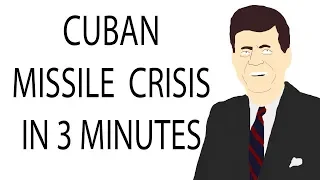 Cuban Missile Crisis | 3 Minute History