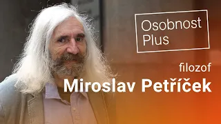 Miroslav Petříček: Už se nám nikdy nepodaří dosáhnout absolutní stability