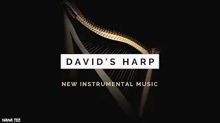 (NEW!!!) David's Harp | 1 Hour Relaxing & Soothing Music | NO MID ROLL ADS | Meditation Music