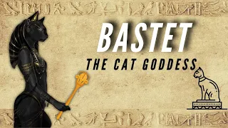 Bastet - The Egyptian Cat Goddess