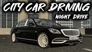 City Car Driving - Mercedes-Maybach S650 2019 | Night Drive | Logitech G27