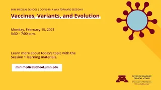 COVID-19 Vaccines, Variants, & Evolution -- U of M Mini Medical School COVID-19: The Way Forward