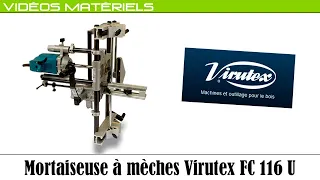 Mortaiseuse FC116U de chez Virutex. Présentation matériel...