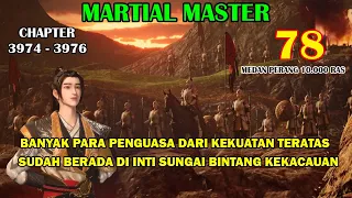 Martial Master [Part 78] - Para Master Teratas Tiba Lebih Awal Di Inti Sungai Bintang Kekacauan